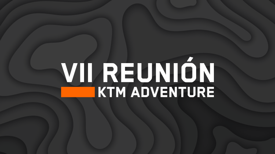 VII REUNIÓN KTM ADVENTURE